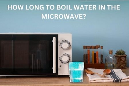 How Long To Boil Water in The Microwave? Lesser-Known Secret